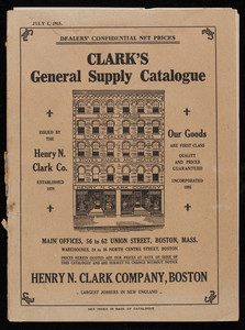 Clark's general supply catalogue, issued by the Henry N. Clark Company, 56 to 62 Union Street, Boston, Mass.