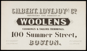 Trade card for Gilbert, Lovejoy and Co., importers and jobbers of woolens, cloakings & tailors trimmings, 100 Summer Street, Boston, Mass., undated