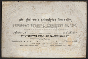 Ticket for Mr. Sullivan's subscription assemblies, dance, Minervan Hall, 339 Washington Street, Boston, Mass.,1850