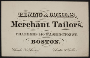 Trade card for Thwing & Collins, merchant tailors, 140 Washington Street, Boston, Mass., undated