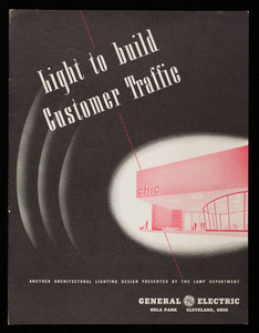 Light to build customer traffic, another architectural lighting design presented by the Lamp Department, General Electric, Nela Park, Cleveland, Ohio