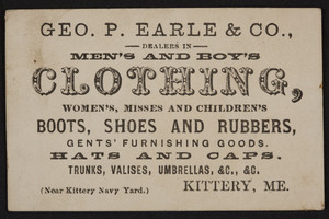 Trade card for Geo. P. Earle & Co., men's and boy's clothing, Kittery, Maine, undated
