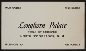 Trade card for the Longhorn Palace, Texas pit barbecue, Route 3, North Woodstock, New Hampshire, undated
