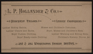 Trade card for L.P. Hollander & Co., merchant tailors, ladies' costumers, 492 & 494 Washington Street, Boston, Mass., undated