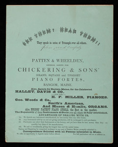 See them! Hear them! They speak in notes of triumph over all others, Patten & Wheelden, general agents for Chickering & Sons' grand, square and upright piano fortes, Bangor, Maine