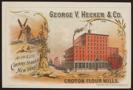 Trade card for George V. Hecker & Co., Croton Flour Mills, 199, 201 & 203 Cherry Street, New York, New York and 1142 Market Street, Philadelphia, Pennsylvania, 1876