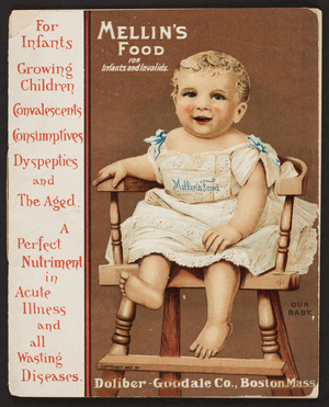 Mellin's Food for infants and invalids, The Doliber-Goodale Co., 41 Central Wharf, Boston, Mass., 1891