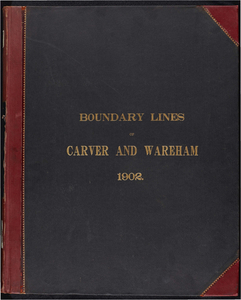 Atlas of the boundaries of the towns of Carver and Wareham, Plymouth County