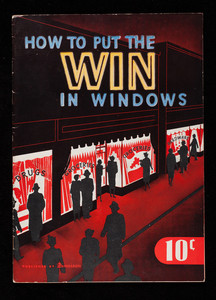 How to put the win in windows, Dennison Manufacturing Co., Framingham, Mass.