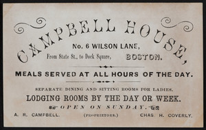Trade card for the Campbell House, lodging house, No. 6 Wilson Lane from State Street to Dock Square, Boston, Mass., undated