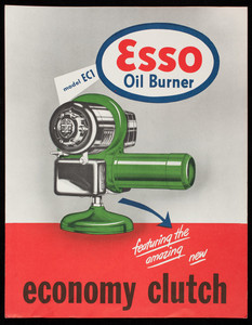 Esso Oil Burner, model EC1, featuring the amazing new economy clutch, location unknown, undated