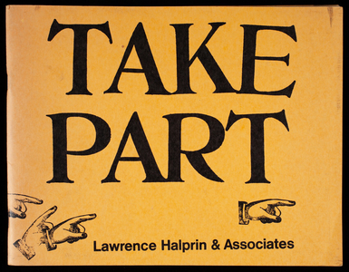Take part, a report on new ways in which people can participate in planning their own environments, by Lawrence Halprin & Associates, San Francisco/New York