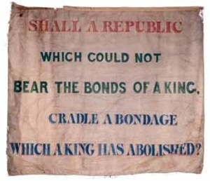 Shall a republic which could not bear the bonds of a King..., Garrison antislavery banner
