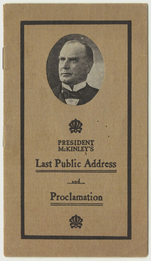 President McKinley's last public address and proclamation, about 1901