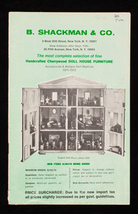 B. Shackman & Co., the most complete selection of fine handcrafted cherrywood doll house furniture, accessories & antique doll replicas, 2 West 35th Street, New York, New York