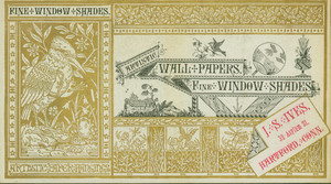 Trade card for J.S. Ives, artistic wallpapers, fine window shades, 32 Asylum Street, Hartford, Connecticut, undated