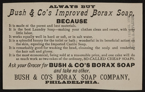 Trade card for Bush & Co's Improved Borax Soap, Bush & Co's Borax Soap Company, Philadelphia, Pennsylvania, undated