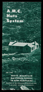 A.M.C. huts system on the White Mountain National Forest in New Hampshire, published by the Appalachian Mountain Club, 5 Joy Street, Boston, Mass.