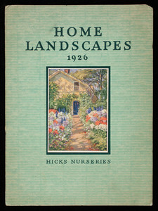 Home landscapes 1926, Hicks Nurseries, I. Hicks & Son, Westbury, Long Island