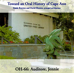 Toward an oral history of Cape Ann : Auditore, Jennie