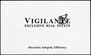 Vigilante Exclusive Real Estate. Discretion. Integrity. Efficiency : business card