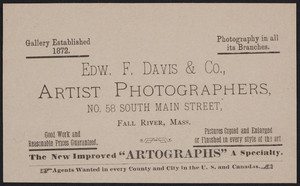 Trade card for Edw. F. Davis & Co., artist photographers, No. 58 South Main Street, Fall River, Mass., undated