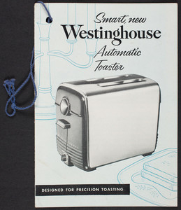 Smart, new Westinghouse Automatic Toaster, Westinghouse Electric Corporation, Electric Appliance Division, Mansfield, Ohio