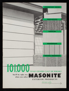 101,000 home owners can't be wrong! You'll be right too, when you select Masonite exterior products, Masonite Corporation, 111 West Washington Street, Chicago, Illinois