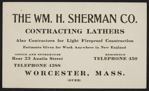Trade card for The Wm. H. Sherman Co., contracting lathers, 23 Austin Street, Worcester, Mass., undated