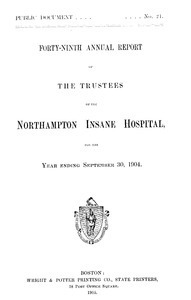 Forty-ninth Annual Report of the Trustees of the Northampton Insane Hospital, for the year ending September 30, 1904. Public Document no. 21