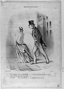 - Non, madame, je ne vous quitterai pas...... je vous suivrai jusqu'au bout du monde.... - Je ne vais que jusque chez mon mari....... -Ah! diable.... alors c'est différent...... ça pourrait me mener trop loin.....