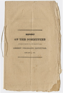 Report of the committee appointed to inquire into facts relative to the Amherst Collegiate Institution, January 8, 1825