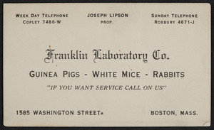 Trade cards for the Franklin Laboratory Co., guinea pigs, white mice, rabbits, 1585 Washington Street, Boston, Mass., undated
