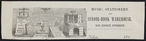 Letterhead for Music, Stationery and School-Book Warehouse, 193 Essex Street, Salem, Mass., 1850s