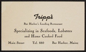 Trade card for Tripp's, restaurant, Main Street, Bar Harbor, Maine, undated