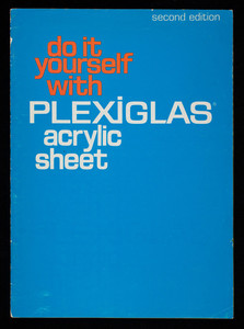 Do it yourself with plexiglas acrylic sheet, 2nd edition, Rohm and Haas Company, Philadelphia, Pennsylvania