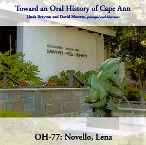 Toward an oral history of Cape Ann : Novello, Lena
