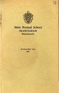 State Normal School at Framingham Massachusetts Catalogue and Circular For 1910