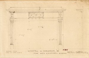 "Mantel in Chamber "B" for Geo. Eastman"