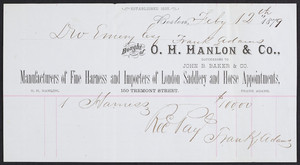 Billhead for O.H. Hanlon & Co., manufacturers of fine harness and importers of London saddlery and horse appointments, 150 Tremont Street, Boston, Mass., dated February 12, 1879