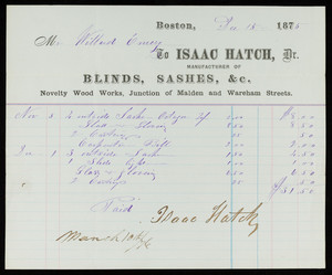 Billhead for Isaac Hatch, Dr., manufacturer of blinds, sashes, junction of Malden and Wareham Streets, Boston, Mass., dated December 15, 1875