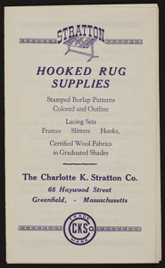 Stratton hooked rug supplies, The Charlotte K. Stratton Co., 68 Haywood Street, Greenfield, Mass., undated
