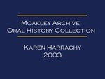 Oral history interview with Karen Harraghy (OH-009), audio recording and transcript,