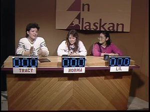 Ask An Alaskan; Lillian Michael, Norma Schultz, Tracy Craig