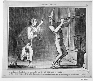 - Adélaïde.... Adélaïde.....il me semble que je vois déjà venir la comète!!.... - Ah! mon Dieu......déjà la fin du monde......... on nous avait pourtant promis que ça ne serait que le 13 juin!....