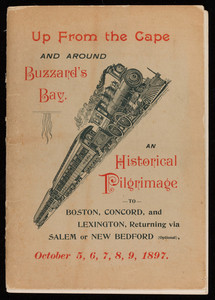 "Up from the Cape and around Buzzard's Bay, an Historical Pilgrimage to Boston, Concord, and Lexington, returning via Salem or New Bedford"