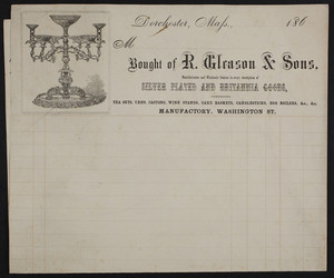 Billhead for R. Gleason & Sons, manufacturers and wholesale dealers in every description of silver plated and Britannia goods, Washington Street, Dorchester, Mass., 1860s