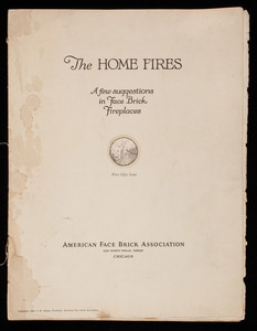 Home fires, a few suggestions in face brick fireplaces, American Face Brick Association, 130 North Wells Street, Chicago, Illinois