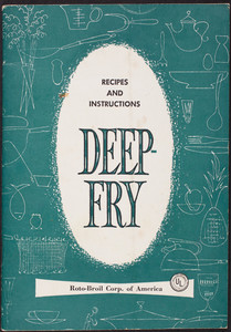 Recipes and instructions Deep-Fry, Roto-Broil Corporation of America, 33-00 Northern Boulevard, Long Island City, New York