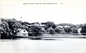 Melrose Hospital from Ell Pond: Melrose, Mass.
